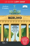 Ebook Berlino low cost di D'addio Andrea edito da BUR