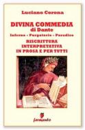 Ebook Divina Commedia - riscrittura interpretativa in prosa e per tutti di Luciano Corona edito da Fermento