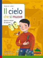 Ebook Il cielo che si muove di Lodi Mario edito da Editoriale Scienza