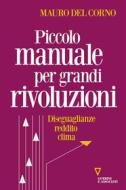 Ebook Piccolo manuale per grandi rivoluzioni di Mauro Del Corno edito da Guerini e Associati