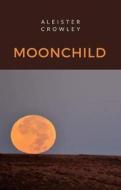 Ebook Moonchild (traduzido) di Aleister Crowley edito da anna ruggieri