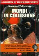 Ebook Mondi in collisione di Immanuel Velikovsky edito da Profondo Rosso