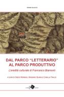 Ebook Dal parco letterario al parco produttivo di Diego Moreno, Massimo Quaini, Camilla Traldi edito da Oltre Edizioni