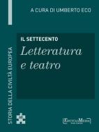 Ebook Il Settecento - Letteratura e teatro (60) di Umberto Eco edito da EM Publishers