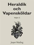 Ebook Heraldik och Vapensköldar di Jesper Wasling edito da Books on Demand
