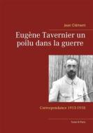 Ebook Eugène Tavernier un poilu dans la guerre Tome III Paris di Jean Clément edito da Books on Demand