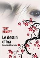 Ebook Le destin d&apos;Ina di Tony Hemery edito da Sudarènes Editions