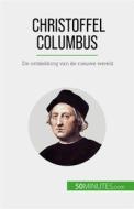 Ebook Christoffel Columbus di Romain Parmentier edito da 50Minutes.com (NL)