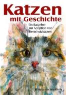Ebook Katzen mit Geschichte di Bettina von Stockfleth edito da Books on Demand