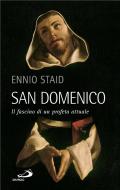 Ebook San Domenico. Il fascino di un profeta attuale di Staid Ennio edito da San Paolo Edizioni