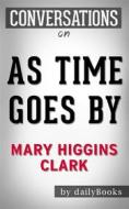 Ebook As Time Goes By: by Mary Higgins Clark | Conversation Starters di dailyBooks edito da Daily Books