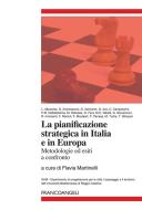 Ebook La pianificazione strategica in Italia e in Europa. Metodologie ed esiti a confronto di AA. VV. edito da Franco Angeli Edizioni