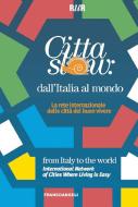 Ebook Città slow: dall'Italia al mondo. La rete internazionale delle città del buon vivere di Rur edito da Franco Angeli Edizioni