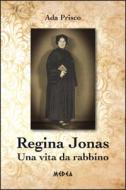 Ebook Regina Jonas - Una vita da rabbino di Ada Prisco edito da Medea Edizioni