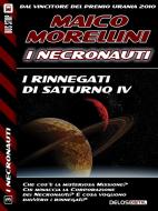 Ebook I rinnegati di Saturno IV di Maico Morellini edito da Delos Digital
