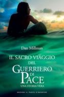 Ebook Il sacro viaggio del guerriero di pace di Dan Millman edito da Edizioni Il Punto d'incontro