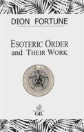 Ebook Esoteric Orders and Their Work di Dion Fortune edito da Edizioni Cerchio della Luna