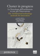 Ebook Cluster in progress di Maria Teresa Lucarelli, Elena Mussinelli, Corrado Trombetta edito da Politecnica