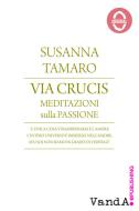Ebook Via Crucis di Susanna Tamaro edito da VandA edizioni