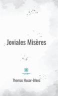 Ebook Joviales misères di Thomas Husar-Blanc edito da Le Lys Bleu Éditions