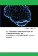 Ebook Le Modèle De Vie Après La Mort Et Les Paradis De L’Au-Delà di Yousuf Tahir Ali edito da Babelcube Inc.