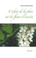 Ebook L'odeur de la pluie sur les fleurs d'acacia di Marina Petitdemange edito da Books on Demand