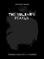 Ebook The sultan&apos;s pearls di Nicholas Carter, C. C. Waddell edito da Librorium Editions