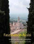 Ebook Faszination Assisi di Reinhard Decker edito da Books on Demand