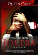 Ebook Porwana przez Jokera – pocz?tek di Queen Cara edito da Wydawnictwo Psychoskok