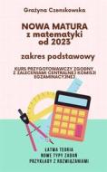 Ebook Nowa matura z matematyki od 2023 zakres podstawowy di Gra?yna Czenskowska edito da e-bookowo.pl