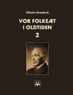 Ebook Vor folkeæt i oldtiden - II di Vilhelm Grønbech edito da Books on Demand