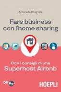Ebook Fare business con l'home sharing di Antonella Brugnola edito da Hoepli