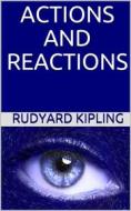 Ebook Actions and Reactions di Rudyard Kipling edito da Youcanprint