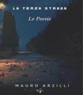 Ebook La Terza Strada di Mauro Arzilli edito da Publisher s15708