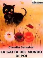 Ebook La gatta del mondo di poi di Claudia Salvatori edito da Iperwriters Editore