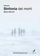 Ebook Sinfonia dei morti di Maroufi Abbas edito da Francesco Brioschi Editore