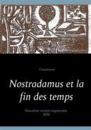 Ebook Nostradamus et la fin des temps di Chaulveron edito da Books on Demand