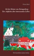 Ebook Ich, der Küster von Zwingenberg - Ein einfaches, aber interessantes Leben di Heinz Beck edito da Books on Demand