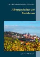 Ebook Alltagsgeschichten aus Rheinhessen di Maria Schmitz edito da Books on Demand