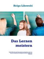 Ebook Das Lernen meistern di Helga Libowski edito da Books on Demand