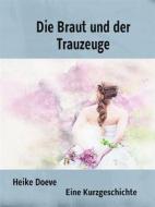 Ebook Die Braut und der Trauzeuge di Heike Doeve edito da Books on Demand