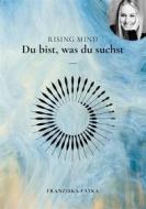 Ebook Rising Mind di Franziska Fatka edito da Books on Demand