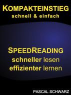 Ebook Kompakteinstieg: schnell & einfach Speedreading - schneller lesen, effizienter lernen di Pascal Schwarz edito da Pascal Schwarz