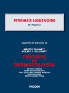 Ebook Capítulo 67 extraído de Tratado de Dermatología - PITIRIASIS LIQUENOIDE di A.Giannetti, M. Pippione edito da Piccin Nuova Libraria Spa