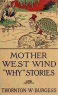 Ebook Mother West Wind 'Why' Stories di Thornton W. Burgess edito da Reading Essentials