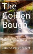 Ebook The Golden Bough (Third Edition, Vol. 1 of 12) / The Magic Art and the Evolution of Kings di James George Frazer edito da iOnlineShopping.com
