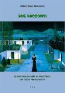 Ebook Due Racconti di Robert Louis Stevenson edito da Tiemme Edizioni Digitali
