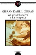 Ebook Gli dèi della terra e La tempesta di Kahlil Gibran edito da Newton Compton Editori
