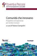 Ebook Comunità che innovano di Tiziana Ciampolini edito da Franco Angeli Edizioni