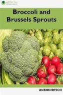 Ebook Broccoli and Brussels Sprouts di Agrihortico CPL edito da AGRIHORTICO